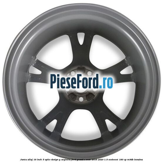 Janta aliaj 18 inch, 5 spite design Y argintiu Ford Grand C-Max 2016-2020 1.5 EcoBoost 180 cp M9DB benzina
