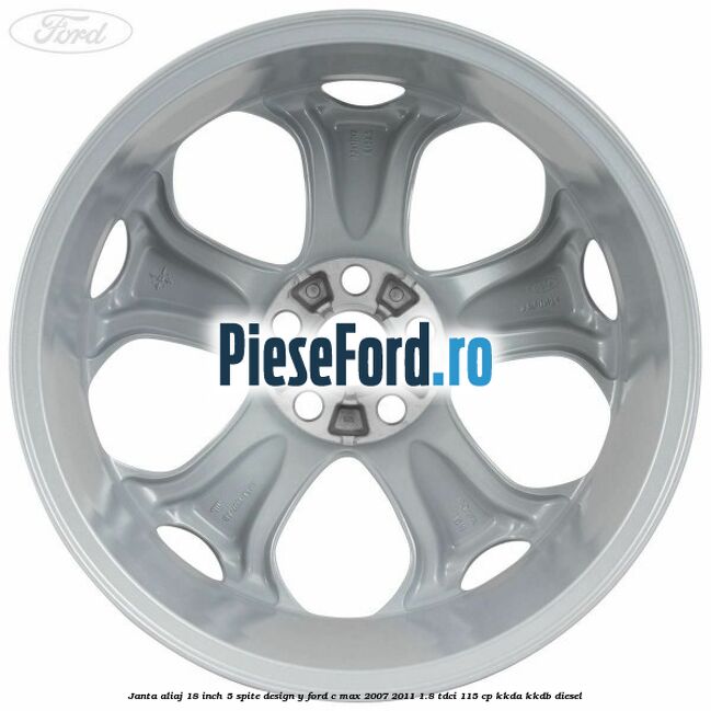 Janta aliaj 18 inch, 5 spite, design Y Ford C-Max 2007-2011 1.8 TDCi 115 cp KKDA, KKDB diesel