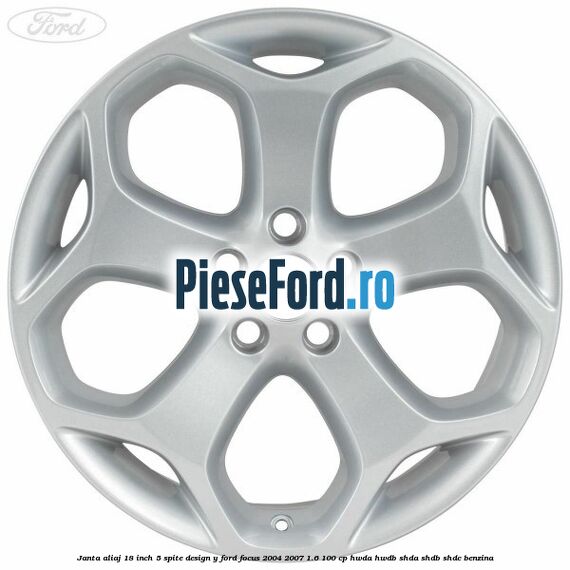 Janta aliaj 18 inch, 5 spite, design Y Ford Focus 2004-2007 1.6 100 cp HWDA, HWDB, SHDA, SHDB, SHDC benzina