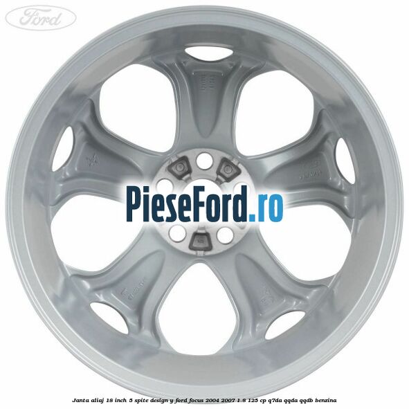 Janta aliaj 18 inch, 5 spite, design Y Ford Focus 2004-2007 1.8 125 cp Janta aliaj 18 inch, 5 spite, design Y Ford Focus 2004-2007 1.8 125 cp Q7DA, QQDA, QQDB benzina
