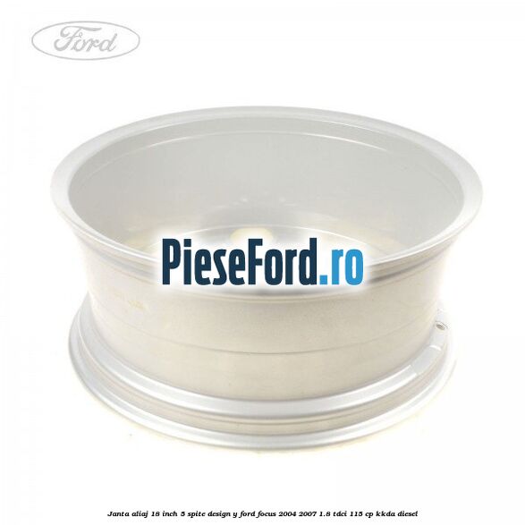 Janta aliaj 18 inch, 5 spite, design Y Ford Focus 2004-2007 1.8 TDCi 115 cp KKDA diesel