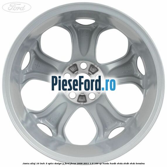 Janta aliaj 18 inch, 5 spite, design Y Ford Focus 2008-2011 1.6 100 cp HWDA, HWDB, SHDA, SHDB, SHDC benzina