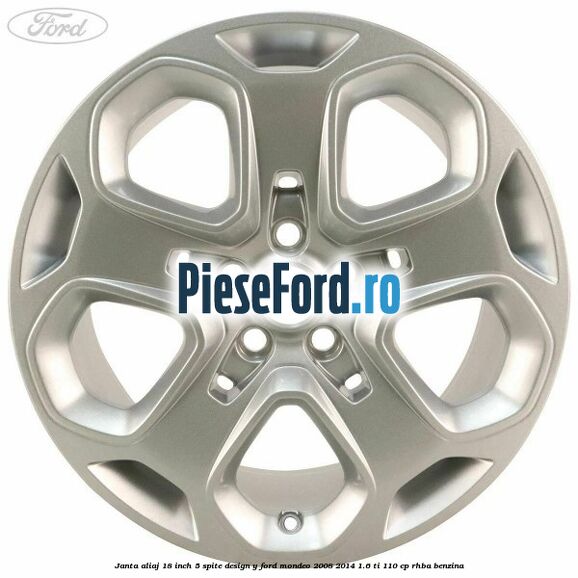 Janta aliaj 18 inch, 5 spite design Y Ford Mondeo 2008-2014 1.6 Ti 110 cp Janta aliaj 18 inch, 5 spite design Y Ford Mondeo 2008-2014 1.6 Ti 110 cp RHBA benzina