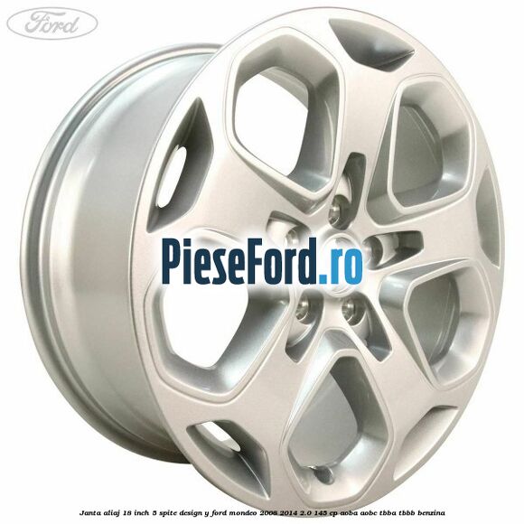 Janta aliaj 18 inch, 5 spite design Y Ford Mondeo 2008-2014 2.0 145 cp AOBA, AOBC, TBBA, TBBB benzina