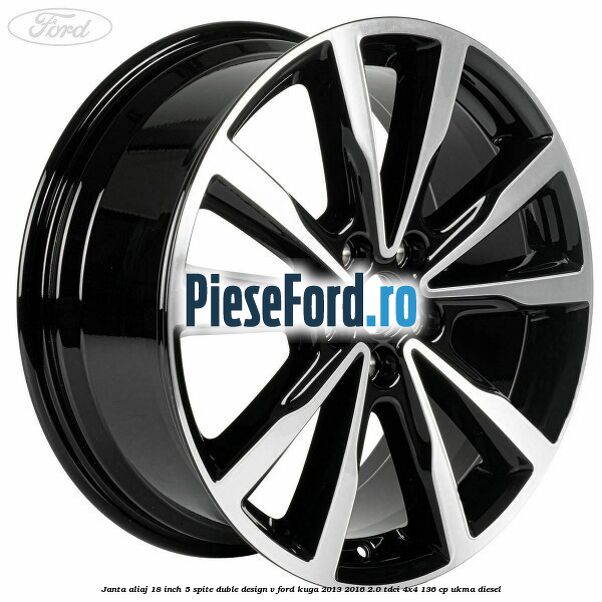 Janta aliaj 18 inch, 5 spite duble design V Ford Kuga 2013-2016 2.0 TDCi 4x4 136 cp