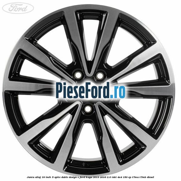 Janta aliaj 18 inch, 5 spite duble design V Ford Kuga 2013-2016 2.0 TDCi 4x4 150 cp T7MA, T7MB diesel