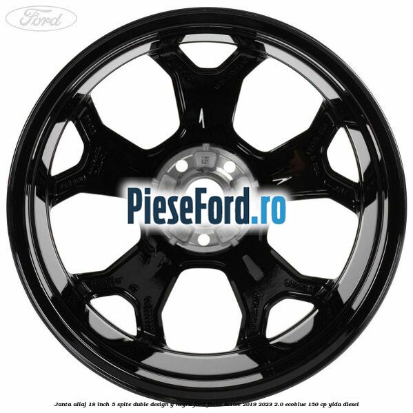 Janta aliaj 18 inch, 5 spite duble design Y negru Ford Focus Active 2019-2023 2.0 EcoBlue 150 cp YLDA diesel