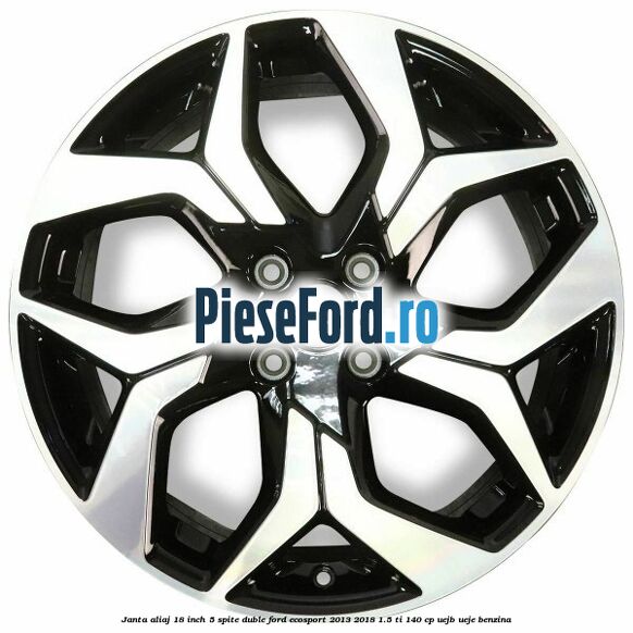 Janta aliaj 18 inch, 5 spite duble Ford EcoSport 2013-2018 1.5 Ti 140 cp UEJB, UEJE benzina