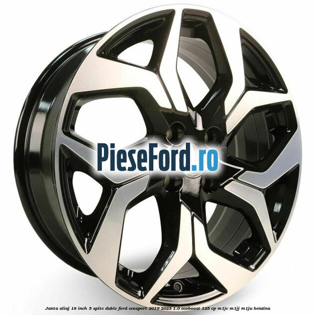 Janta aliaj 18 inch, 5 spite duble Ford EcoSport 2019-2023 1.0 EcoBoost 125 cp M1JC, M1JJ, M1JU benzina
