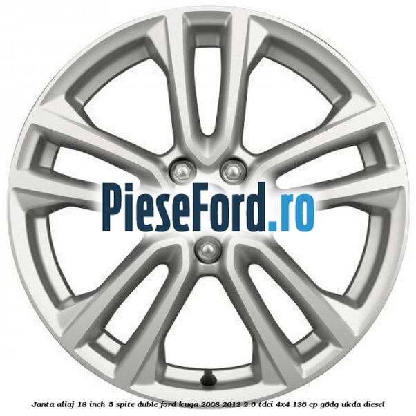Janta aliaj 18 inch, 5 spite duble Ford Kuga 2008-2012 2.0 TDCi 4x4 136 cp G6DG, UKDA diesel