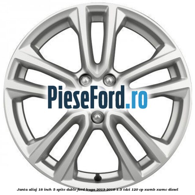 Janta aliaj 18 inch, 5 spite duble Ford Kuga 2013-2016 1.5 TDCi 120 cp XWMB, XWMC diesel