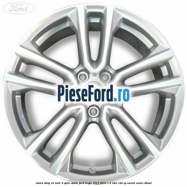 Janta aliaj 18 inch, 5 spite duble Ford Kuga 2013-2016 1.5 TDCi 120 cp XWMB, XWMC diesel