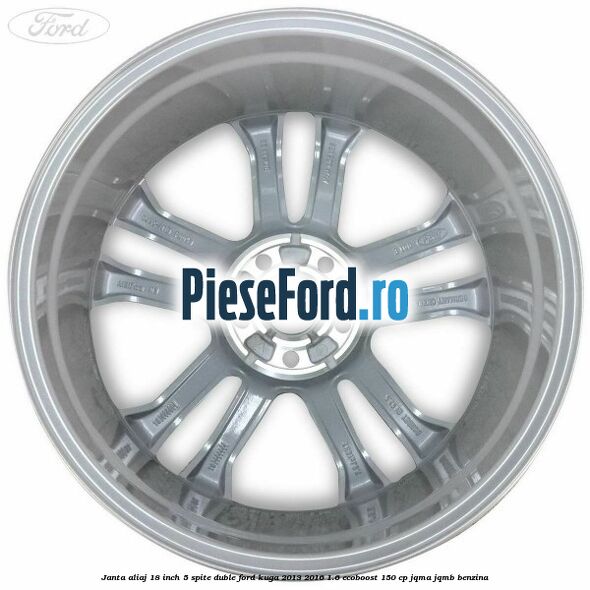 Janta aliaj 18 inch, 5 spite duble Ford Kuga 2013-2016 1.6 EcoBoost 150 cp Janta aliaj 18 inch, 5 spite duble Ford Kuga 2013-2016 1.6 EcoBoost 150 cp JQMA, JQMB benzina