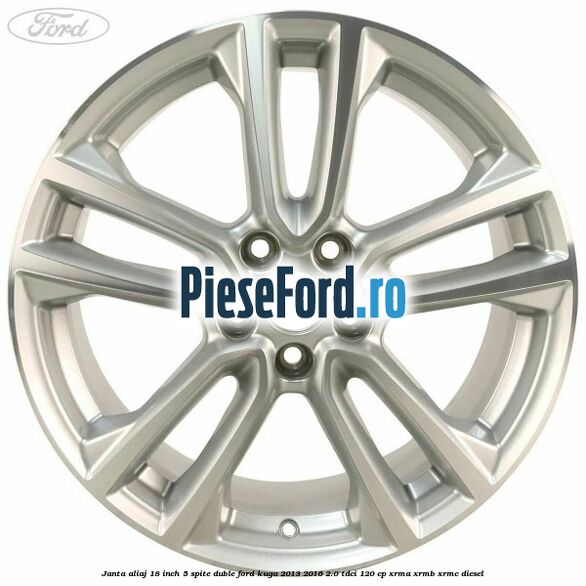 Janta aliaj 18 inch, 5 spite duble Ford Kuga 2013-2016 2.0 TDCi 120 cp Janta aliaj 18 inch, 5 spite duble Ford Kuga 2013-2016 2.0 TDCi 120 cp XRMA, XRMB, XRMC diesel