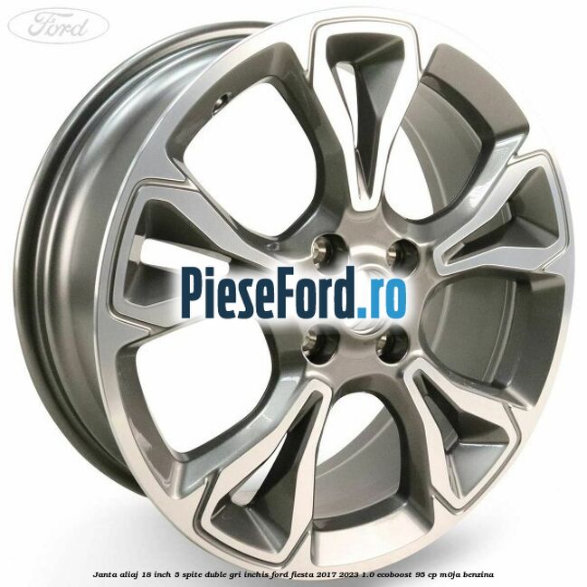 Janta aliaj 18 inch, 5 spite duble gri inchis Ford Fiesta 2017-2023 1.0 EcoBoost 95 cp Janta aliaj 18 inch, 5 spite duble gri inchis Ford Fiesta 2017-2023 1.0 EcoBoost 95 cp M0JA benzina