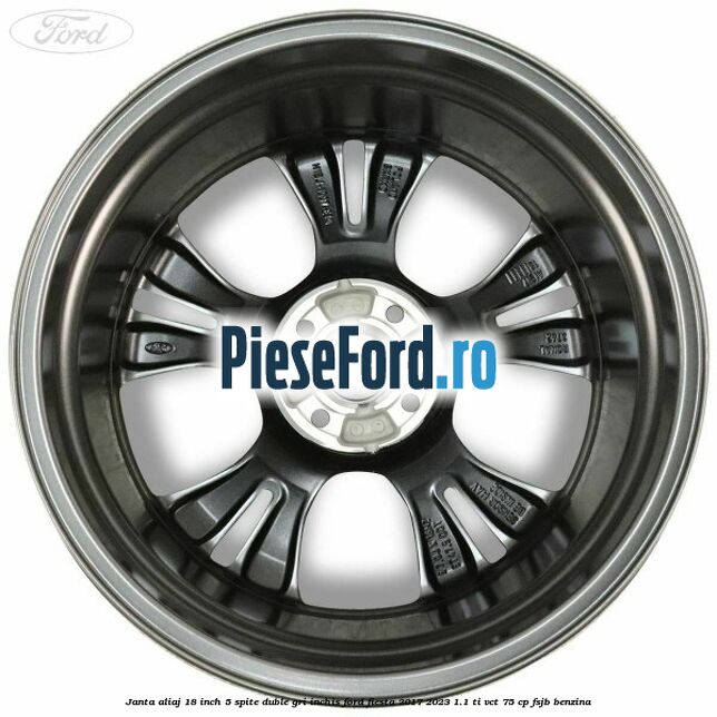 Janta aliaj 18 inch, 5 spite duble gri inchis Ford Fiesta 2017-2023 1.1 Ti-VCT 75 cp FSJB benzina