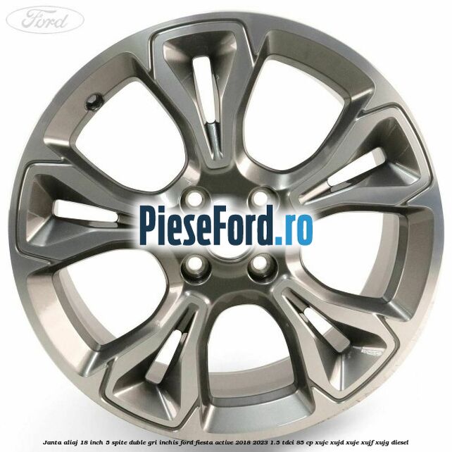 Janta aliaj 18 inch, 5 spite duble gri inchis Ford Fiesta Active 2018-2023 1.5 TDCi 85 cp XUJC, XUJD, XUJE, XUJF, XUJG diesel