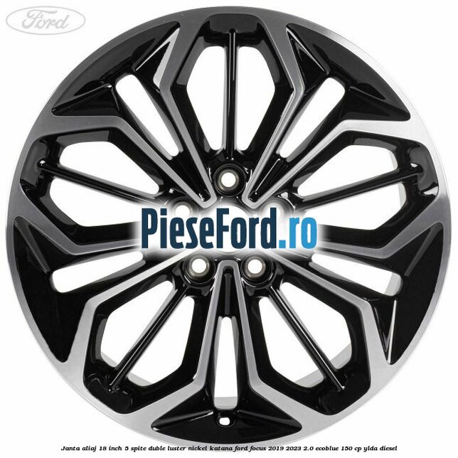 Janta aliaj 18 inch, 5 spite duble luster nickel Katana Ford Focus 2019-2023 2.0 EcoBlue 150 cp YLDA diesel