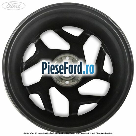 Janta aliaj 18 inch, 5 spite duble magnetite Ford Fiesta 2017-2023 1.1 Ti-VCT 75 cp FSJB benzina