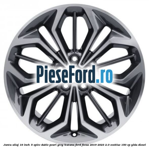 Janta aliaj 18 inch, 5 spite duble pearl grey Katana Ford Focus 2019-2023 2.0 EcoBlue 150 cp YLDA diesel