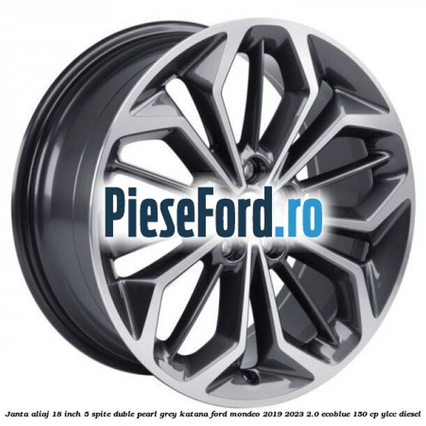 Janta aliaj 18 inch, 5 spite duble pearl grey Katana Ford Mondeo 2019-2023 2.0 EcoBlue 150 cp YLCC diesel