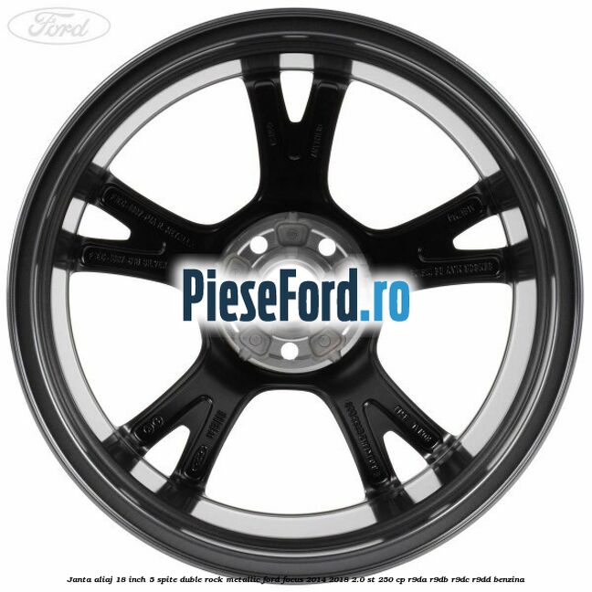 Janta aliaj 18 inch, 5 spite duble Rock Metallic Ford Focus 2014-2018 2.0 ST 250 cp R9DA, R9DB, R9DC, R9DD benzina