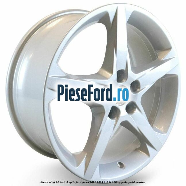 Janta aliaj 18 inch, 5 spite Ford Focus 2011-2014 1.6 Ti 125 cp Janta aliaj 18 inch, 5 spite Ford Focus 2011-2014 1.6 Ti 125 cp PNDA, PNDD benzina
