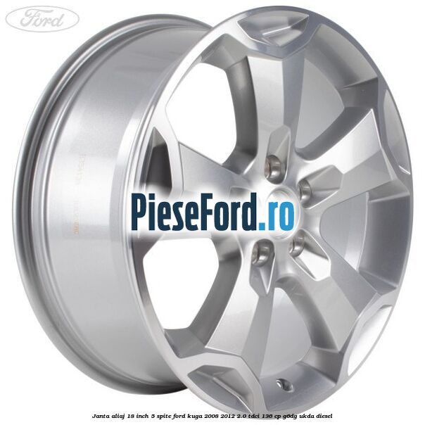 Janta aliaj 18 inch, 5 spite Ford Kuga 2008-2012 2.0 TDCi 136 cp G6DG, UKDA diesel