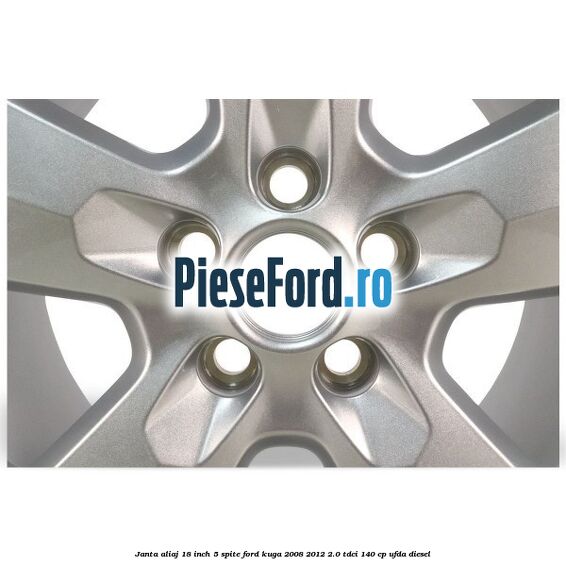 Janta aliaj 18 inch, 5 spite Ford Kuga 2008-2012 2.0 TDCI 140 cp Janta aliaj 18 inch, 5 spite Ford Kuga 2008-2012 2.0 TDCI 140 cp UFDA diesel
