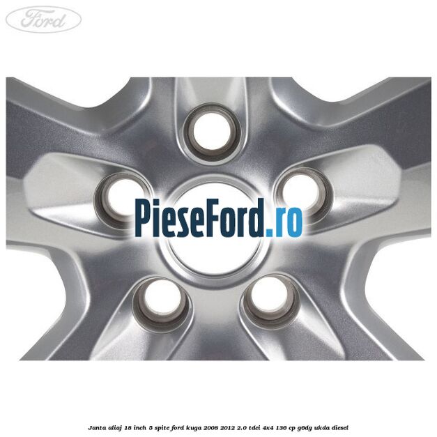 Janta aliaj 18 inch, 5 spite Ford Kuga 2008-2012 2.0 TDCi 4x4 136 cp G6DG, UKDA diesel