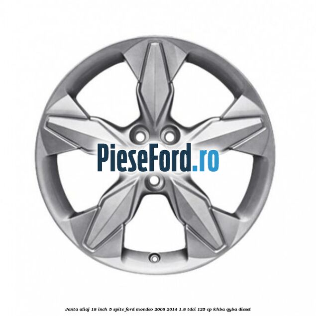Janta aliaj 18 inch, 5 spite Ford Mondeo 2008-2014 1.8 TDCi 125 cp KHBA, QYBA diesel