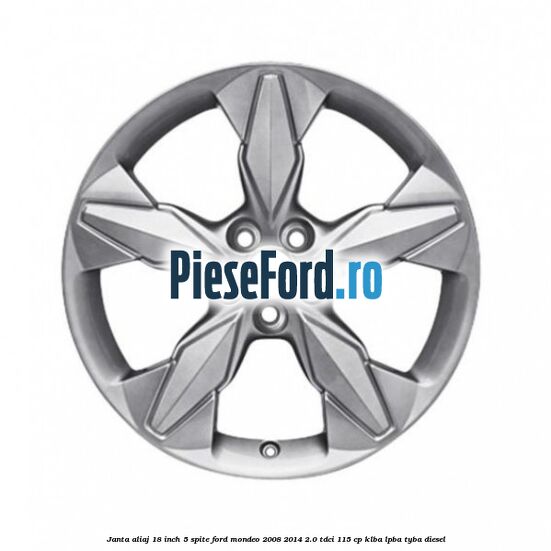 Janta aliaj 18 inch, 5 spite Ford Mondeo 2008-2014 2.0 TDCi 115 cp KLBA, LPBA, TYBA diesel