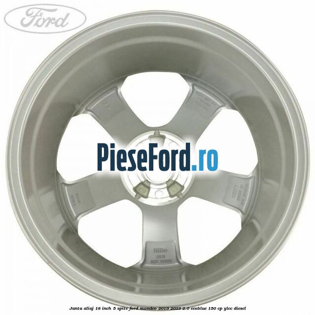 Janta aliaj 18 inch, 5 spite Ford Mondeo 2019-2023 2.0 EcoBlue 150 cp YLCC diesel