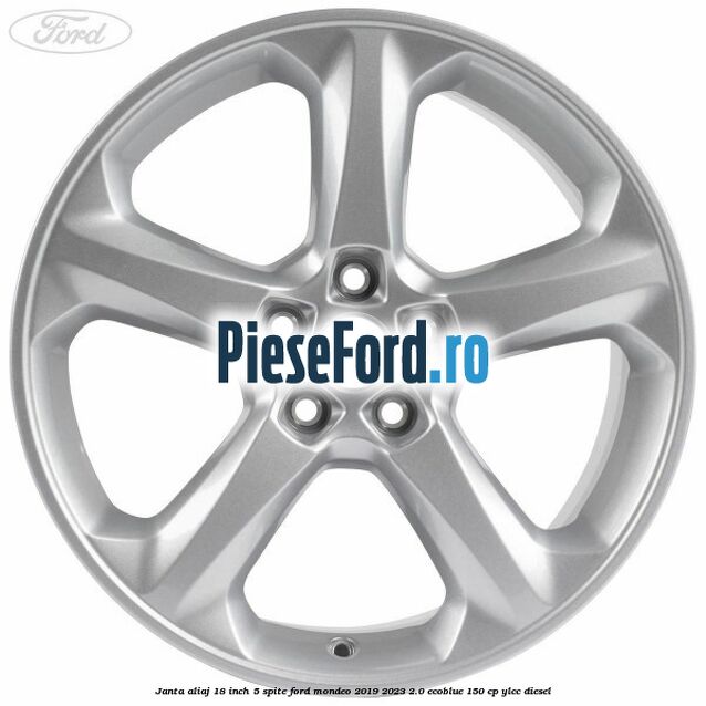 Janta aliaj 18 inch, 5 spite Ford Mondeo 2019-2023 2.0 EcoBlue 150 cp YLCC diesel