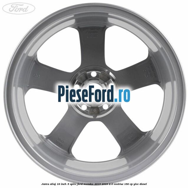 Janta aliaj 18 inch, 5 spite Ford Mondeo 2019-2023 2.0 EcoBlue 150 cp YLCC diesel