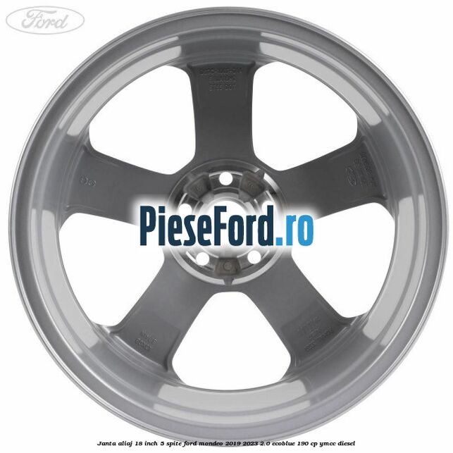 Janta aliaj 18 inch, 5 spite Ford Mondeo 2019-2023 2.0 EcoBlue 190 cp YMCC diesel