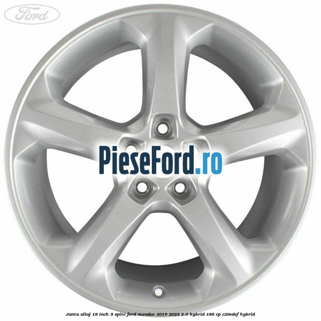 Janta aliaj 18 inch, 5 spite Ford Mondeo 2019-2023 2.0 Hybrid 188 cp C20EDEF hybrid