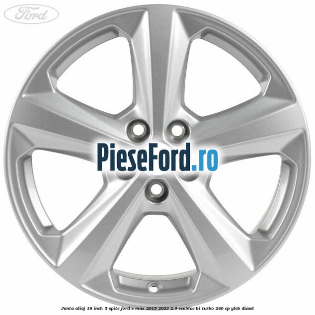 Janta aliaj 18 inch, 5 spite Ford S-Max 2015-2023 2.0 EcoBlue Bi-Turbo 240 cp YLCB diesel