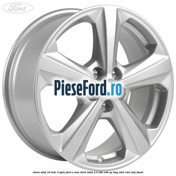 Janta aliaj 18 inch, 5 spite Ford S-Max 2015-2023 2.0 TDCi 180 cp T8CG, T8CH, T8CI, T8CJ diesel