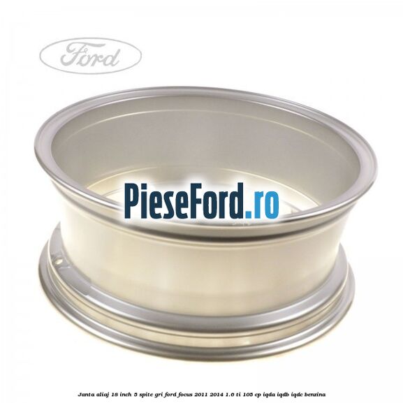 Janta aliaj 18 inch, 5 spite gri Ford Focus 2011-2014 1.6 Ti 105 cp IQDA, IQDB, IQDC benzina