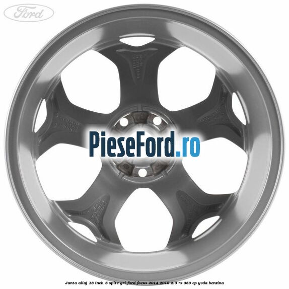 Janta aliaj 18 inch, 5 spite gri Ford Focus 2014-2018 2.3 RS 350 cp YVDA benzina