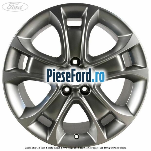 Janta aliaj 18 inch, 5 spite model 1 Ford Kuga 2016-2018 1.5 EcoBoost 4x4 176 cp Janta aliaj 18 inch, 5 spite model 1 Ford Kuga 2016-2018 1.5 EcoBoost 4x4 176 cp M9ME benzina