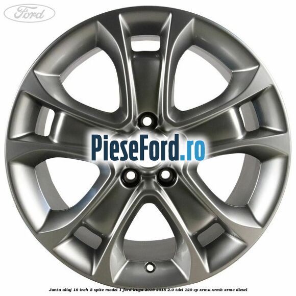 Janta aliaj 18 inch, 5 spite model 1 Ford Kuga 2016-2018 2.0 TDCi 120 cp Janta aliaj 18 inch, 5 spite model 1 Ford Kuga 2016-2018 2.0 TDCi 120 cp XRMA, XRMB, XRMC diesel
