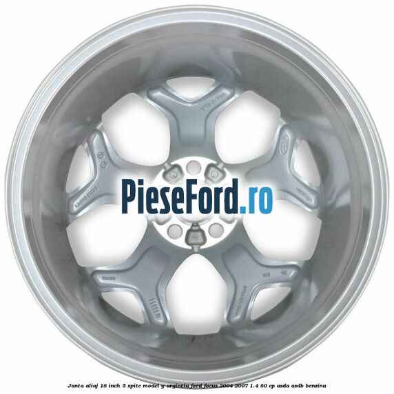 Janta aliaj 18 inch, 5 spite model Y argintiu Ford Focus 2004-2007 1.4 80 cp ASDA, ASDB benzina