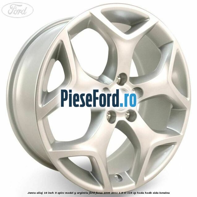 Janta aliaj 18 inch, 5 spite model Y argintiu Ford Focus 2008-2011 1.6 Ti 115 cp Janta aliaj 18 inch, 5 spite model Y argintiu Ford Focus 2008-2011 1.6 Ti 115 cp HXDA, HXDB, SIDA benzina