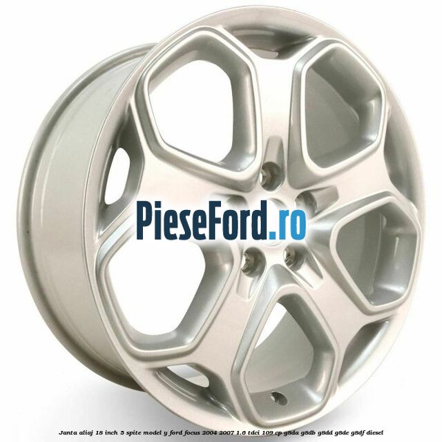 Janta aliaj 18 inch, 5 spite model Y Ford Focus 2004-2007 1.6 TDCi 109 cp G8DA, G8DB, G8DD, G8DE, G8DF diesel