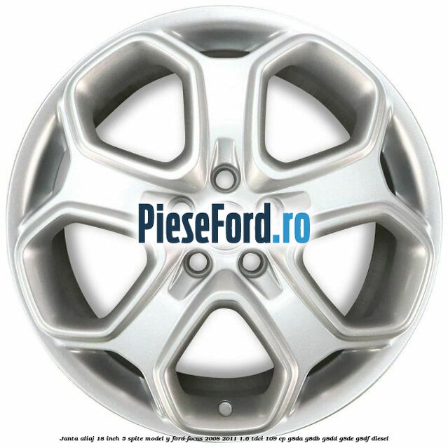 Janta aliaj 18 inch, 5 spite model Y Ford Focus 2008-2011 1.6 TDCi 109 cp G8DA, G8DB, G8DD, G8DE, G8DF diesel