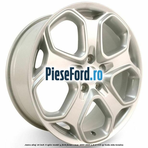 Janta aliaj 18 inch, 5 spite model Y Ford Focus C-Max 2003-2007 1.6 Ti 115 cp HXDA, SIDA benzina