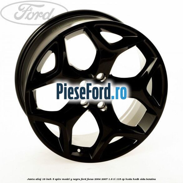 Janta Aliaj 18 inch, 5 spite model Y negru Ford Focus 2004-2007 1.6 Ti 115 cp HXDA, HXDB, SIDA benzina