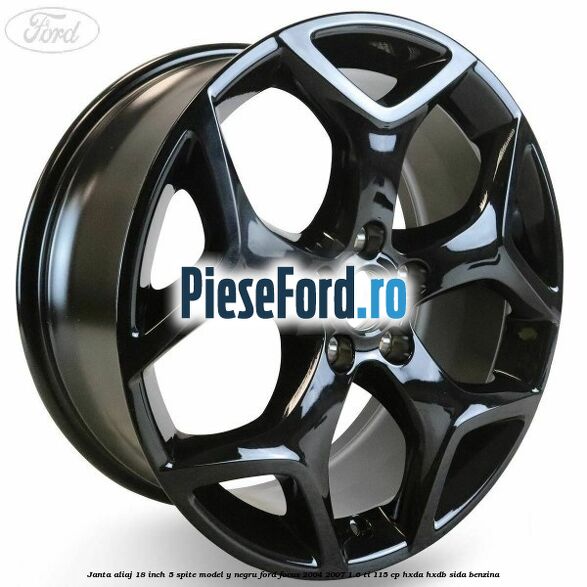 Janta Aliaj 18 inch, 5 spite model Y negru Ford Focus 2004-2007 1.6 Ti 115 cp HXDA, HXDB, SIDA benzina